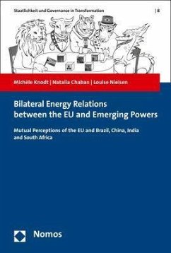 Bilateral Energy Relations between the EU and Emerging Powers - Nielsen, Louise;Knodt, Michèle;Chaban, Natalia