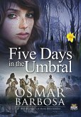 Five Days in the Umbral (eBook, ePUB)