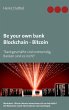 Be your own bank - Blockchain - Bitcoin... - Bild 1