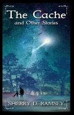 The Cache and Other Stories (eBook, ePUB) The Cache and Other Stories (eBook, ePUB)