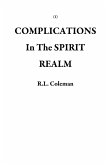COMPLICATIONS In The SPIRIT REALM (1) (eBook, ePUB)