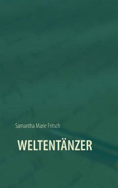 Weltentänzer (eBook, ePUB) - Fritsch, Samantha Marie