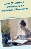 Das Tintenbuch - Rezeptbuch für angehende Tintenköche (eBook, ePUB)