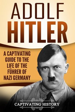 Adolf Hitler (eBook, ePUB) - History, Captivating