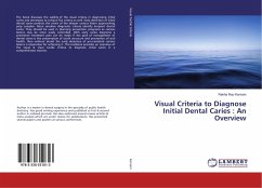 Visual Criteria to Diagnose Initial Dental Caries : An Overview