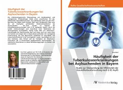 Häufigkeit der Tuberkuloseerkrankungen bei Asylsuchenden in Bayern