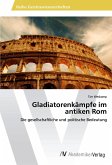 Gladiatorenkämpfe im antiken Rom