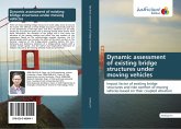 Dynamic assessment of existing bridge structures under moving vehicles