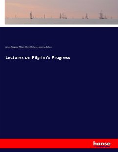 Lectures on Pilgrim's Progress - Rodgers, James;McElwee, William Meck;Fulton, James M.