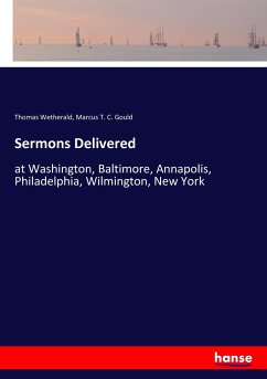 Sermons Delivered - Wetherald, Thomas;Gould, Marcus T. C.