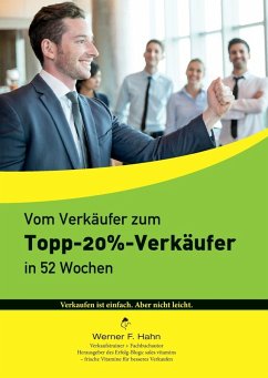 Vom Verkäufer zum Topp-20%-Verkäufer (eBook, ePUB) - Hahn, Werner F.