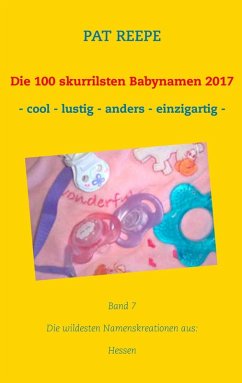 Die 100 skurrilsten Babynamen 2017 (eBook, ePUB) - Reepe, Pat