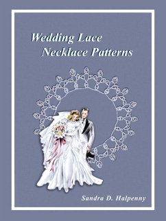 Wedding Lace Necklace Patterns (eBook, ePUB) - Halpenny, Sandra D
