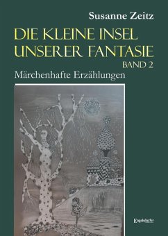 Die kleine Insel unserer Fantasie (Band 2) (eBook, ePUB) - Zeitz, Susanne