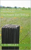 The Prairie Fire Rekindled (The Prairie Fire Trilogy, #2) (eBook, ePUB)