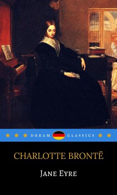 Jane Eyre (de) (Dream Classics) (eBook, ePUB) - Brontë, Charlotte; Classics, Dream