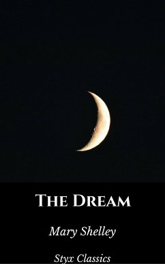 The Dream (eBook, ePUB) - Classics, Styx; Shelley, Mary