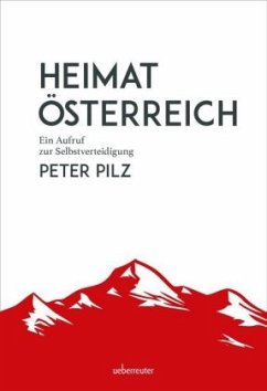 Heimat Österreich - Pilz, Peter