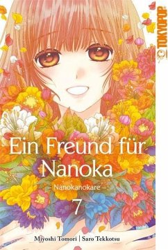 Ein Freund für Nanoka - Nanokanokare Bd.7 - Toumori, Miyoshi;Tekkotsu, Saro