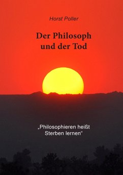 Der Philosoph und der Tod - Poller, Horst