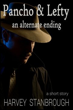 Cover Pancho & Lefty: An Alternate Ending (eBook, ePUB)