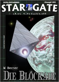 STAR GATE 038: Die Blockade (eBook, ePUB) - Berner, W.