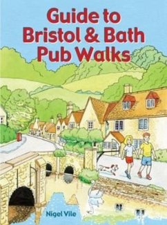 Guide to Bristol & Bath Pub Walks - Vile, Nigel