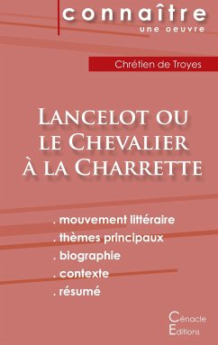 Fiche de lecture Lancelot ou le Chevalier à la charrette (Analyse littéraire de référence et résumé complet) - Chrétien De Troyes
