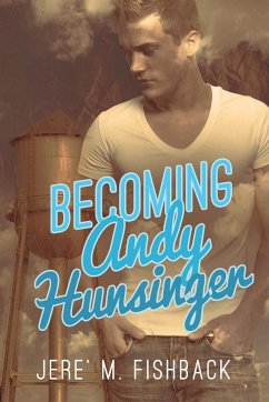 Becoming Andy Hunsinger - Fishback, Jere' M.