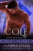 Cole: Black Bear Outlaws #3 (Mating Fever) (eBook, ePUB)