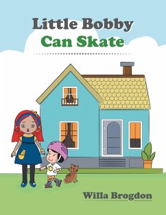 Little Bobby Can Skate - Brogdon, Willa