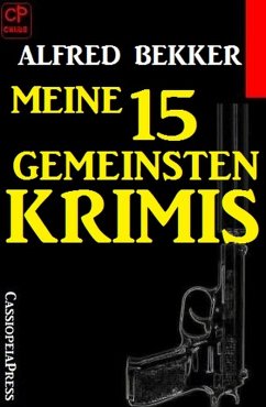 Meine 15 gemeinsten Krimis (eBook, ePUB) - Bekker, Alfred