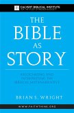 The Bible as Story: Recognizing and Interpreting the Biblical Metanarrative (eBook, ePUB)