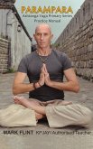 Parampara. Ashtanga yoga primary series practice manual (eBook, ePUB)