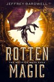 Rotten Magic (The Artifice Mage Saga, #1) (eBook, ePUB)