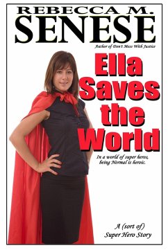 Ella Saves the World (eBook, ePUB) - Senese, Rebecca M.