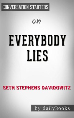 Everybody Lies: by Seth Stephens-Davidowitz​​​​​​​   Conversation Starters (eBook, ePUB) - dailyBooks