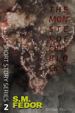 Cover The Monster of Cellblock C (Short Story Series, #2) (eBook, ePUB)