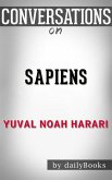 Sapiens: by Yuval Noah Harari​​​​​​​   Conversation Starters (eBook, ePUB)