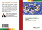 Ética, Política e Relações Internacionais num Mundo em Viragem Ética, Política e Relações Internacionais num Mundo em Viragem