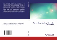 Tissue Engineering: Key into the Future - Gupta, Arpita;Salathia, Manjushree