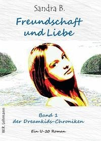 Sandra B. Freundschaft und LIebe - Lehmann, W.R: