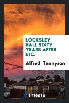 Locksley Hall sixty years after etc. - Tennyson, Alfred
