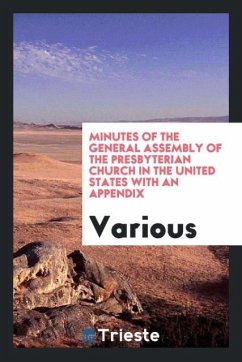 Minutes of the General Assembly of the Presbyterian Church in the United States with an appendix - Various