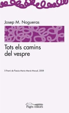 Tots els camins del vespre - Nogueras, Josep Maria