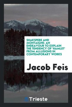 Shakspere and Montaigne - Feis, Jacob