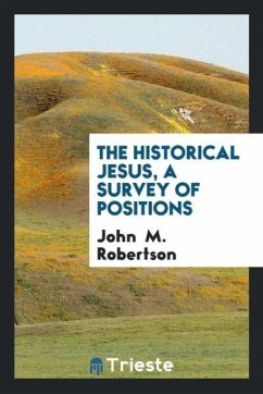 The historical Jesus, a survey of positions