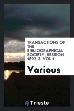 Transactions of the bibliographical society, Session 1892-3; Vol 1