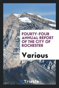 Fourty-four Annual report of the City of Rochester