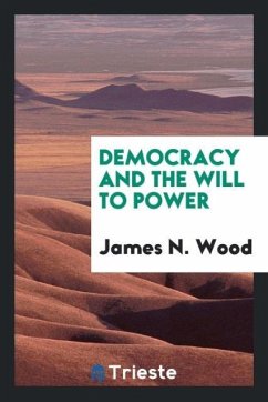 Democracy and the will to power